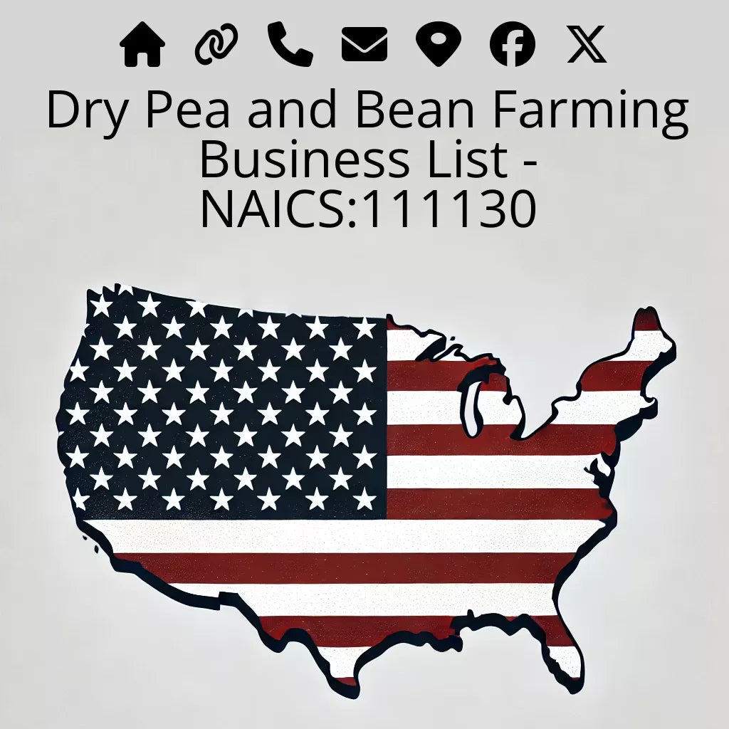 Dry Pea and Bean Farming Business List - NAICS:111130 #v20250107