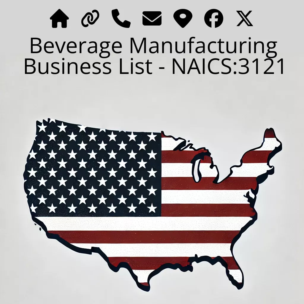 Beverage Manufacturing Business List - NAICS:3121 #v20250107