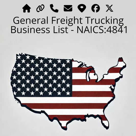 General Freight Trucking Business List - NAICS:4841 #v20250107